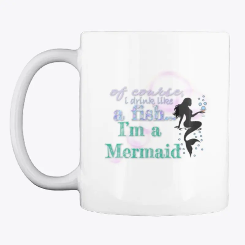 Drunk Mermaid Excuse